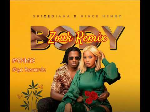 Spice Diana & Nince Henry - Body (Zouk Remix) (SNMiX) BPM 100