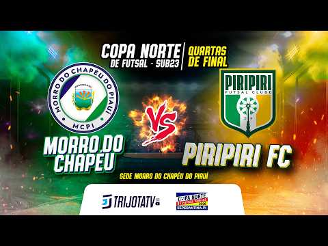 MORRO DO CHAPEU VS PIRIPIRI FC | QUARTAS DE FINAL | COPA NORTE SUB23 - MORRO DO CHAPÉU