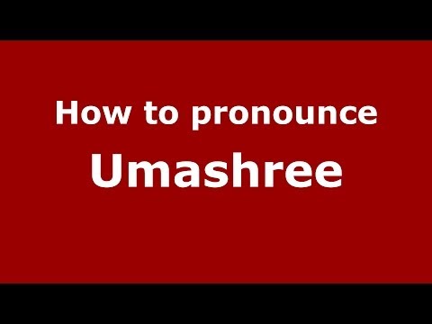 How to pronounce Umashree