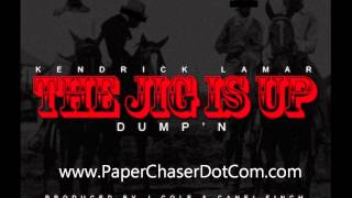 Kendrick Lamar - The Jig Is Up (Dump&#39;n)(Shyne Shot) (New CDQ Dirty NO DJ)