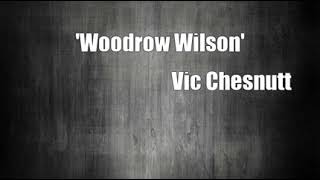 'Woodrow Wilson' (Vic Chesnutt Cover)
