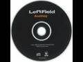Leftfield - Not Forgotten (Fateh's On The Case Mix ...