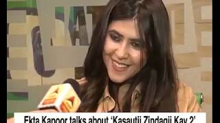 Ekta Kapoor talks about Kasauti Zindagi Ki first day shoot video