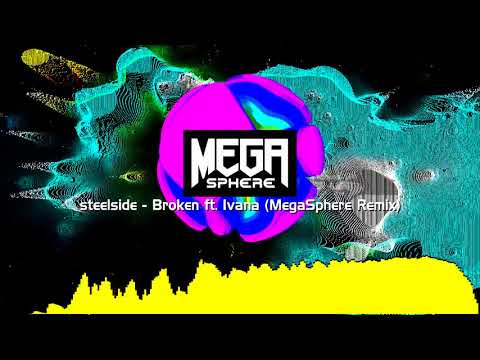 [HARDSTYLE] steelside - Broken ft. Ivana (MegaSphere Remix)