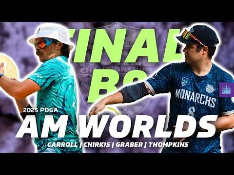 2025 PDGA Amateur World Championships | FINALB9 | Carroll, Chirkis, Graber, Thompkins | MA1