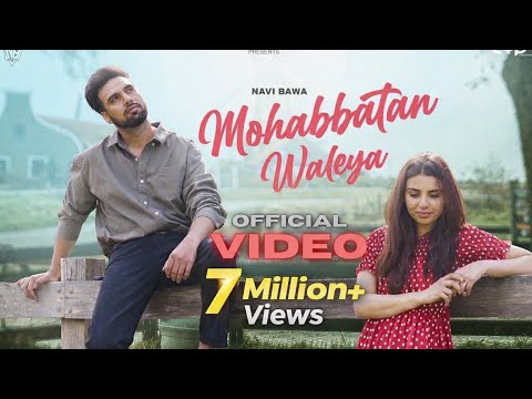 Mohabbatan Waleya (Official Video) Navi Bawa | Jass Gill | Latest Punjabi Songs 2024