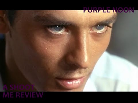 PURPLE NOON / Plein Soleil -- The Talented Mr. Ripley from a French perspective (SPOILERS!)