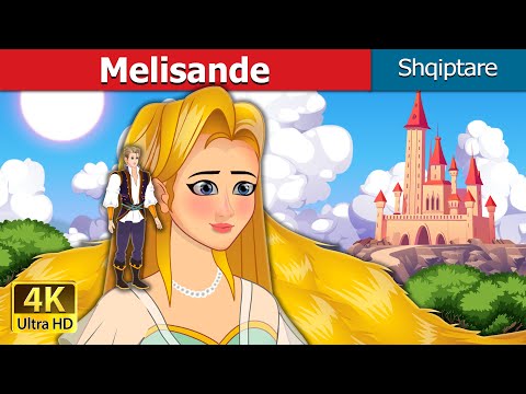 Melisande   in Albanian | @AlbanianFairyTales