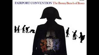 Fairport Convention  - The Bonny Bunch of Roses