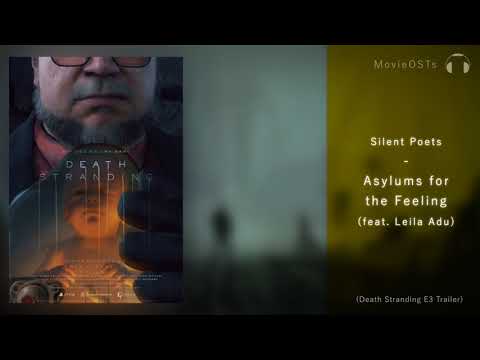 Death Stranding | E3 Trailer Song | Silent Poets feat. Leila Adu - Asylums for the Feeling