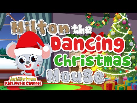 Milton the Dancing Christmas Mouse | Jack Hartmann