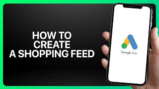 How To Create A Shopping Feed For Google Ads ! Tutorial