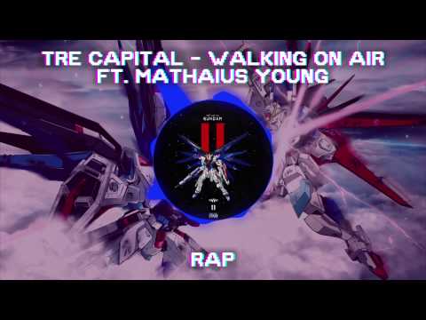 Tre Capital - Walking On Air ft. Mathaius Young