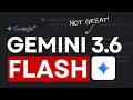 Gemini 3 6 Flash Is Here But It S Not Great Where S 3 5 PRO