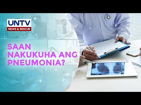 Saan nakukuha ang pneumonia at bakit nagkakaroon ng pamamaga sa baga ang taong magkakaroon nito?