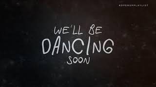 We'll Be Dancing Soon Music Video