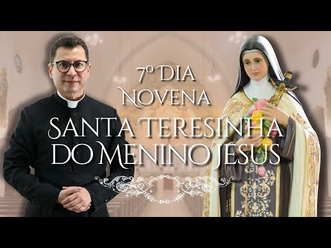 Novena de Santa Teresinha do Menino Jesus | 7º Dia | 2025
