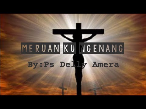 Lagu rohani Iban|Meruan Ku Ngenang (Lirik)