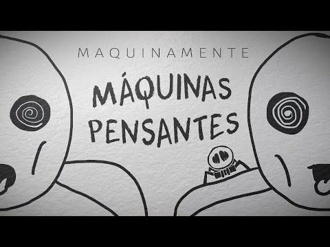 Maquinamente - Máquinas Pensantes