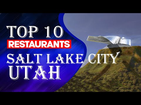 Top Ten Restaurants In Salt Lake City, Utah, 2023