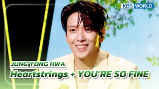 Download lagu Heartstrings   YOU’RE SO FINE - JUNG YONG HWA (The Seasons) | KBS WORLD TV 230929 mp3 Download lagu Heartstrings   YOU’RE SO FINE - JUNG YONG HWA (The Seasons) | KBS WORLD TV 230929 mp3