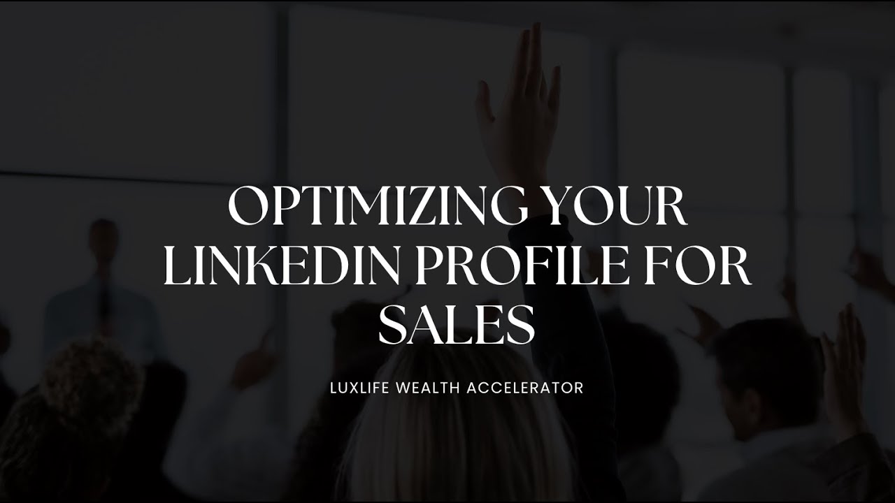 Optimizing Your LinkedIn Profile for Sales