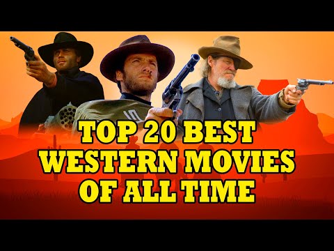 Top 20 best westerns movies of all time | Classic spaghetti western movies | Greatest westerns