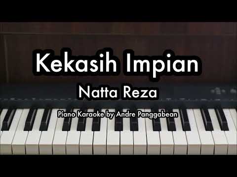 Kekasih Impian - Natta Reza | Piano Karaoke by Andre Panggabean