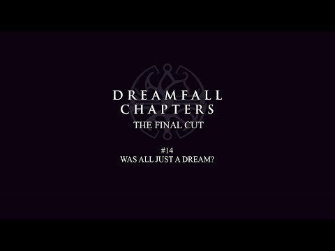 Dreamfall Chapters (The Final cut) - #14 - Was all just a dream?