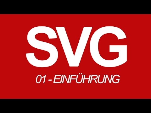 SVG-Tutorial [German HD] - 01 Einführung