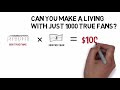 1000 True Fans By Kevin Kelly Animated Summary