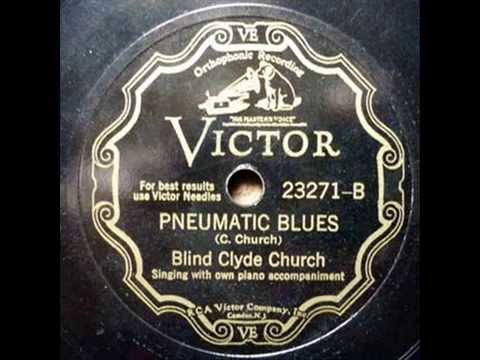 Blind Clyde Church Pneumatic Blues (1929)