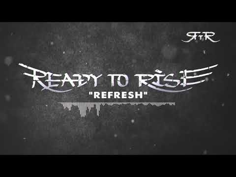 Ready To Rise - Ready to Rise - Refresh