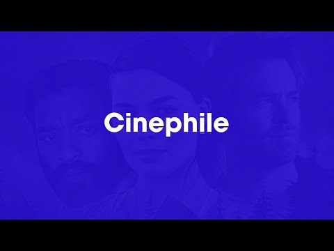 + Cinephile video thumbnail
