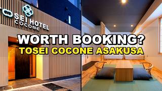 Tosei Hotel Cocone Asakusa Kuramae Review in Tokyo - Is It Worth It?