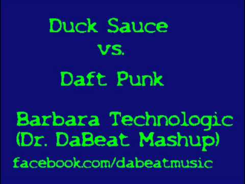 Duck Sauce vs. Daft Punk - Barbara Technologic (Mr. DaBeat Mashup)