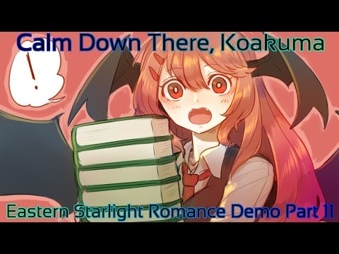 Touhou - Eastern Starlight Romance Demo Part 11 (Calm Down There, Koakuma)