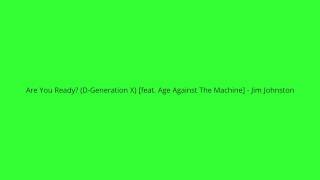 Are You Ready? (D-Generation X) [feat. Age Against The Machine] - Jim Johnston