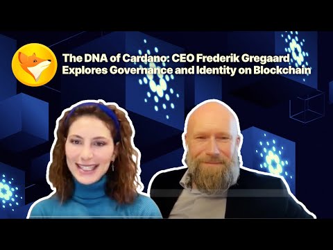 The DNA of Cardano: CEO Frederik Gregaard Explores Governance and Identity on Blockchain