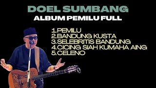 Download lagu Doel Sumbang Full Album PEMILU mp3 Download lagu Doel Sumbang Full Album PEMILU mp3