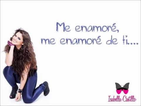 Isabella Castillo - Me Enamoré (Completa) - Letra.