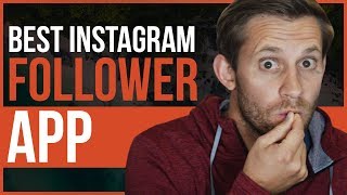 Best Instagram Followers App - Everything You Need To Know