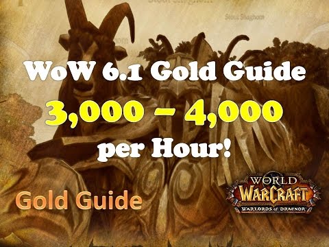 WoW 6.2 Gold Farming Guide 3000 - 4000 Gold an Hour! WoD