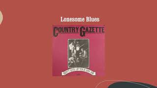 Lonesome Blues - Country Gazette