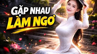 Gặp Nhau Làm Ngơ | Ca Khúc Trữ Tình Chạm Đến Trái Tim Người Nghe 🎶#GapNhauLamNgo #NhacVang 🌿💔🎶