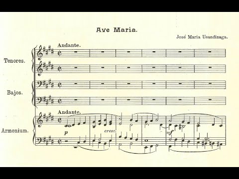 Usandizaga, Jose Maria (1887 - 1915) Ave Maria (extraído del acto III de la Pastoral Mendi-Mendiyan)