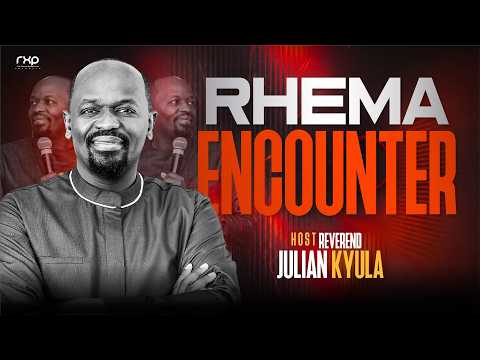 The Rhema Encounter || Julian Kyula || 4th Mar 2026 |