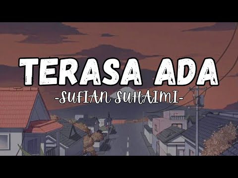Sufian Suhaimi - Terasa Ada (Lirik)