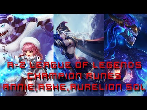 A-Z Champion Runes: Annie, Ashe, Aurelion Sol