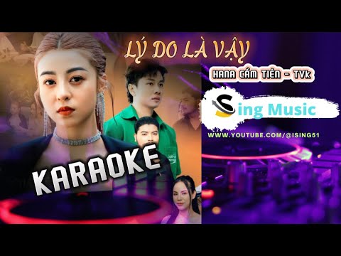 Karaoke " Lý Do Là Vậy " Hana Cẩm Tiên ( beat gốc không bè )